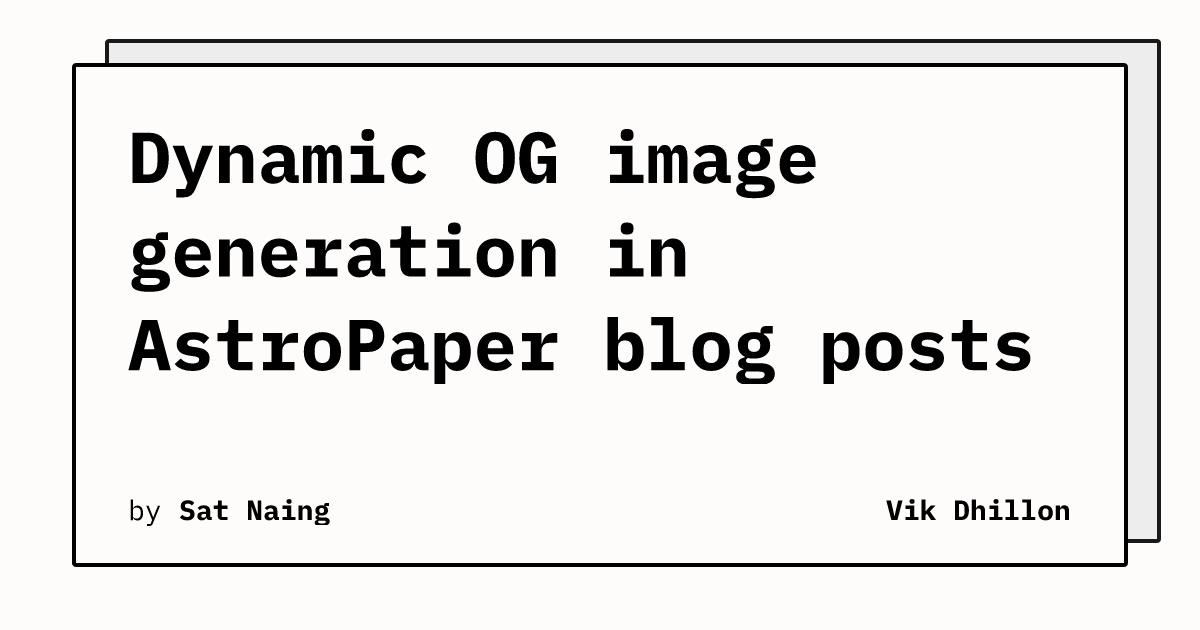 Dynamic OG image generation in AstroPaper blog posts | Vik Dhillon